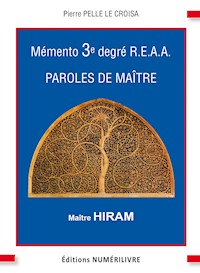 Mémento 3e degré R.E.A.A. - Pierre Pelle Le Croisa - E-Book