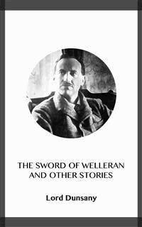 The Sword of Welleran - Lord Dunsany - E-Book