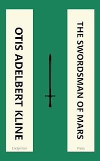 The Swordsman of Mars - Otis Adelbert Kline - E-Book