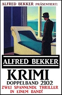 Krimi Doppelband 2102 - Alfred Bekker präsentiert zwei spannende Thriller in einem Band - Alfred Bekker - E-Book