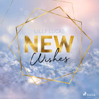 New Wishes - Lilly Lucas - E-Book + Hörbuch