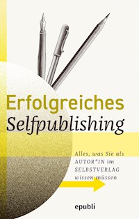 Erfolgreiches Selfpublishing - epubli Selfpublishing - E-Book + Hörbuch