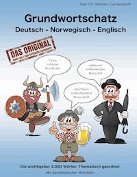 Grundwortschatz Deutsch - Norwegisch - Englisch - Sven Chr. Müller - E-Book
