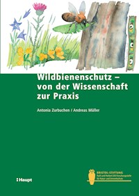 Wildbienenschutz - von der Wissenschaft zur Praxis - Antonia Zurbuchen - E-Book