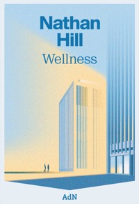 Wellness - Nathan Hill - E-Book