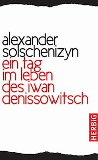 Ein Tag im Leben des Iwan Denissowitsch - Alexander Solschenizyn - E-Book + Hörbuch
