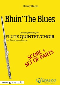 Flute quintet/choir "Bluin' The Blues" score & parts - Henry Ragas - E-Book