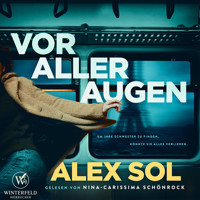 Vor aller Augen - Thriller Hörbuch - Alex Sol - Hörbuch