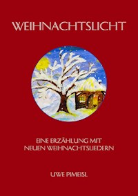 Weihnachtslicht - Uwe Pimeisl - E-Book