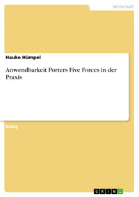 Anwendbarkeit Porters Five Forces in der Praxis - Hauke Hümpel - E-Book