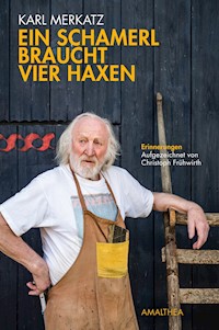 Ein Schamerl braucht vier Haxen - Karl Merkatz - E-Book