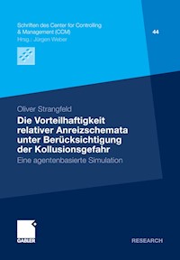 Die Vorteilhaftigkeit relativer Anreizschemata unter Berücksichtigung der Kollusionsgefahr - Strangfeld Oliver - E-Book