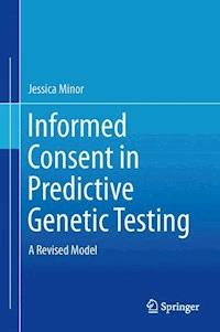 Informed Consent in Predictive Genetic Testing - Jessica Minor - E-Book