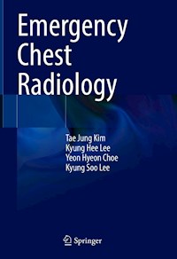 Emergency Chest Radiology - Tae Jung Kim - E-Book