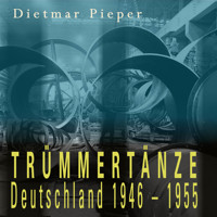 Trümmertänze - Diemar Pieper - Hörbuch