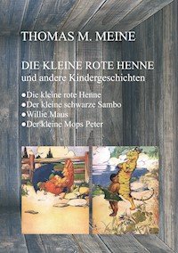 Die kleine rote Henne und andere Kindergeschichten - Florence White Williams - E-Book
