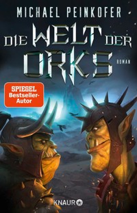 Die Welt der Orks - Michael Peinkofer - E-Book
