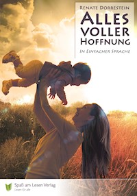 Alles voller Hoffnung - Renate Dorrestein - E-Book