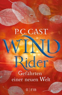 Wind Rider: Gefährten einer neuen Welt - P.C. Cast - E-Book