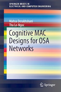Cognitive MAC Designs for OSA Networks - Mahsa Derakhshani - E-Book