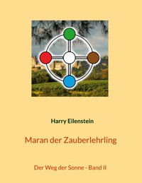 Maran der Zauberlehrling - Harry Eilenstein - E-Book