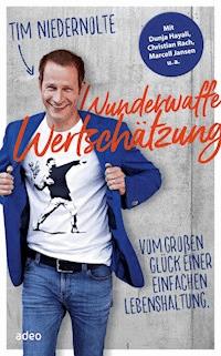 Wunderwaffe Wertschätzung - Tim Niedernolte - E-Book