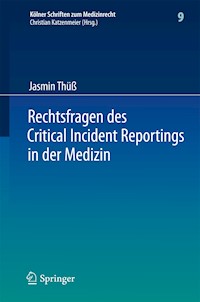 Rechtsfragen des Critical Incident Reportings in der Medizin - Jasmin Thüß - E-Book