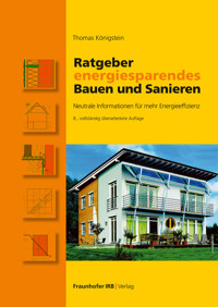 Ratgeber energiesparendes Bauen und Sanieren - Thomas Königstein - E-Book