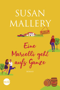 Eine Marcelli geht aufs Ganze - Susan Mallery - E-Book