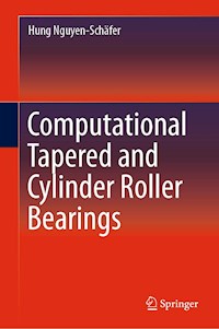 Computational Tapered and Cylinder Roller Bearings - Hung Nguyen-Schäfer - E-Book