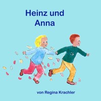 Heinz und Anna: gehen nun zur Schule - Regina Krachler - Hörbuch