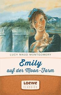 Emily auf der Moon-Farm - Lucy Maud Montgomery - E-Book