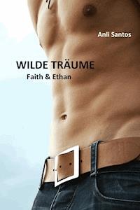 Wilde Träume 3 - Anli Santos - E-Book