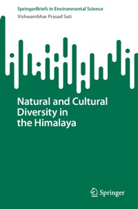 Natural and Cultural Diversity in the Himalaya - Vishwambhar Prasad Sati - E-Book