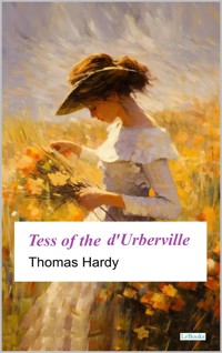 Tess of the d'Urbervilles - Thomas Hardy - Thomas Hardy - E-Book