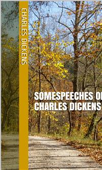 Speeches of Charles Dickens - Charles Dickens. - E-Book