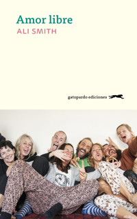 Amor libre - Ali Smith - E-Book