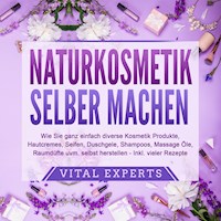 NATURKOSMETIK SELBER MACHEN - Vital Experts - Hörbuch
