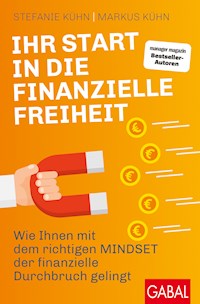 Ihr Start in die finanzielle Freiheit - Stefanie Kühn - E-Book