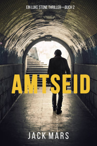 Amtseid (Ein Luke Stone Thriller—Buch 2) - Jack Mars - E-Book + Hörbuch
