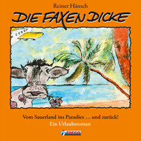 Die Faxen Dicke - Reiner Hänsch - Hörbuch