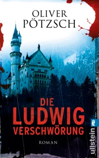 Die Ludwig-Verschwörung - Oliver Pötzsch - E-Book