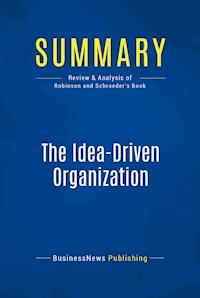 Summary: The Idea-Driven Organization - BusinessNews Publishing - E-Book