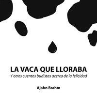 La vaca que lloraba - Ajahn Brahm - Hörbuch