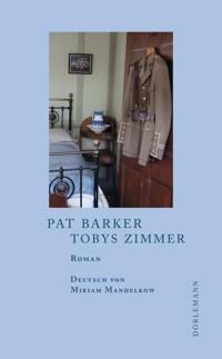 Tobys Zimmer - Pat Barker - E-Book