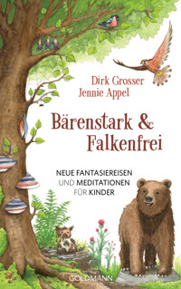 Bärenstark & Falkenfrei - Dirk Grosser - E-Book