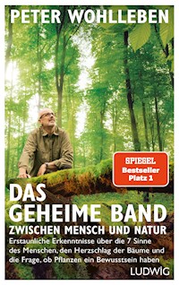 Das geheime Band zwischen Mensch und Natur - Peter Wohlleben - E-Book