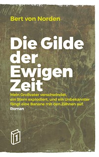 Die Gilde der Ewigen Zeit - Bert von Norden - E-Book
