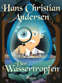 Der Wassertropfen - Hans Christian Andersen - E-Book