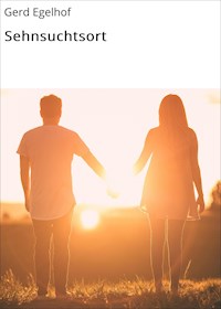 Sehnsuchtsort - Gerd Egelhof - E-Book